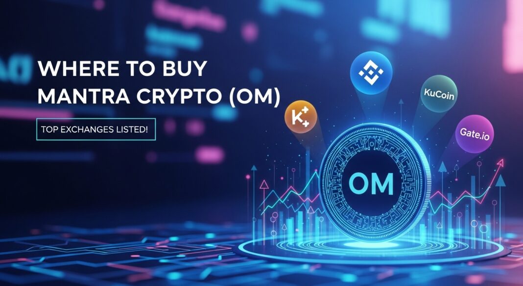 Where to Buy Mantra Crypto (OM)